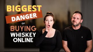 The BIGGEST DANGER In Buying Whiskey Online | Who You Can & Can