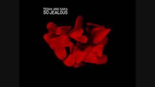 So Jealous-Tegan and Sara(with lyrics)