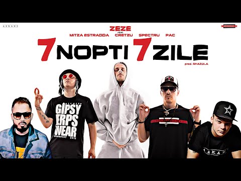 ZEZE feat. MITZA ESTRADDA, CRETZU, SPECTRU & PAC - 7 NOPTI 7 ZILE | prod. Rhazola