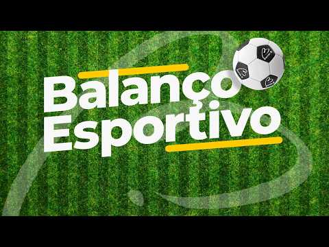 🛑 #AOVIVO  - BALANÇO ESPORTIVO  (24/07)