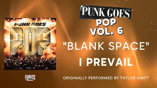 I Prevail - Blank Space (Official Audio) - Taylor Swift cover
