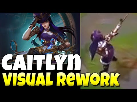 CAITLYN REWORK VISUAL UPDATE!! League of Legends