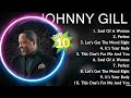 J O H N N Y G I L L Greatest Songs New Playlist Popular Songs