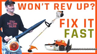 How Do I Quickly Repair a Stihl that Won&#39;t Rev Up