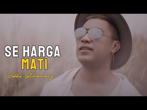 DODDIE LATUHARHARY - SE HARGA MATI (LIRIK) | LIRIK LAGU