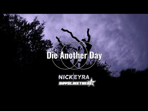 Nick Eyra - Die Another Day feat. @daysliketheseaus (Official Lyric Video) [Copyright Free]