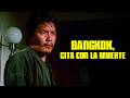 Bangkok Cita Con La Muerte Película Completa En Español Cine Aventuras