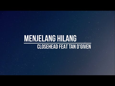 Closehead - Menjelang Hilang Acoustic Version (Lirik)