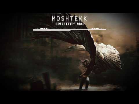 MoshTekk - EIN LETZTES MAL