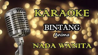 Download lagu BINTANG - ANIMA || KARAOKE WANITA mp3 Download lagu BINTANG - ANIMA || KARAOKE WANITA mp3