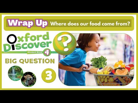 Oxford Discover 4 | Big Question 3 | Where does our food come from? | Wrap Up
