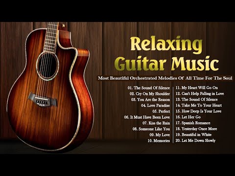 Fills Your Soul With Happiness And Tranquility - THE MOST ROMANTIC GUITAR MUSIC