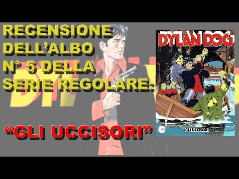 DYLAN DOG N°5 - GLI UCCISORI - SERGIO BONELLI EDITORE - RECENSIONE E COMMENTO