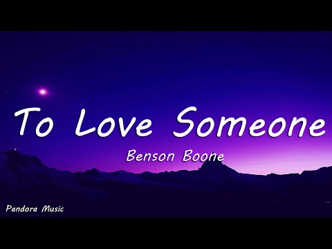 Benson Boone - To Love Someone (Lyrics)