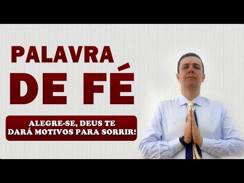 ((🔴)) Palavra de Fé - ALEGRE-SE, DEUS TE DARÁ MOTIVOS PARA SORRIR!