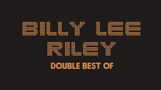 Billy Lee Riley - Double Best Of (Full Album / Album complet)