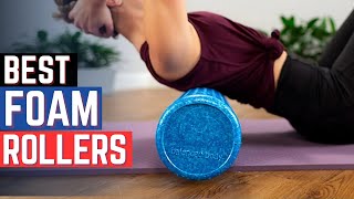Top 5 Best Foam Rollers in 2024 [Benefits & Buying Guide]