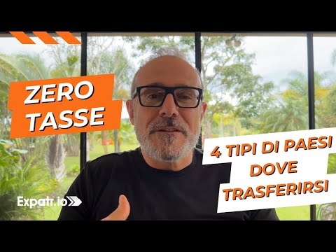 Zero Tasse: 4 tipi di Paesi dove trasferirsi all'estero!