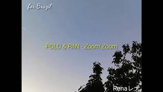 POLO &amp; PAN - Zoom Zoom