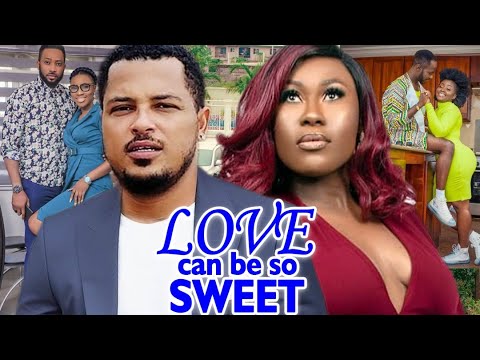 Love Can be So Sweet Full Movie - Van Vicker  Latest Nigerian Nollywood Movie