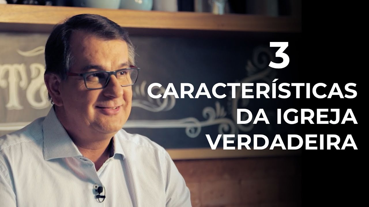 3 características da igreja verdadeira | Pr. Erlo Braun