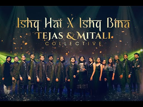 Ishq hai x Ishq Bina | Tejas & Mitali Collective