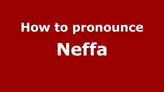 How to pronounce Neffa