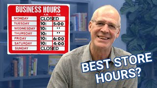 The Best Store Hours For Independent Retailers