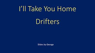 Drifters   I&#39;ll Take You Home   karaoke