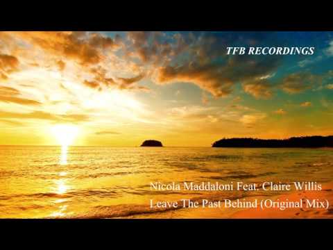 Nicola Maddaloni Feat. Claire Willis - Leave The Past Behind (Original Mix) [TFB Records]