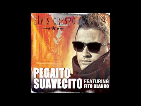 Elvis Crespo feat  Fito Blanko   Pegaito Suavecito