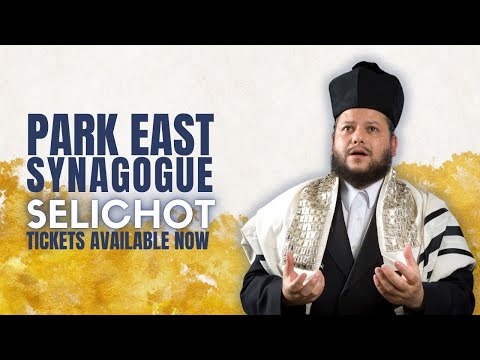 @ParkEastSynagogueNYC  - SELICHOT - SEPTEMBER 17, 2022-  TICKETS AVAILABLE NOW