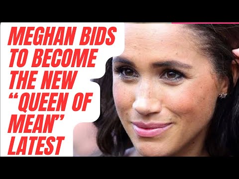 MEGHAN - THE NEW "QUEEN OF MEAN" EXPOSED LATEST 