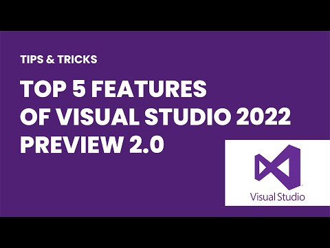 Top 5 Visual Studio 2022 Preview 2 Features