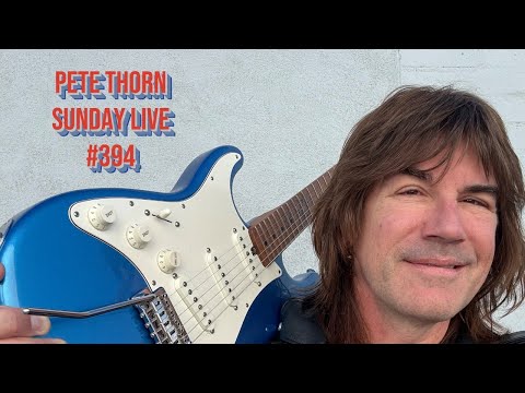 PETE THORN SUNDAY LIVE #394