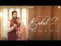 Bukal 2 Full Song Geeta Zaildar Ft Aditi Aarya Jassi X New Punjabi Song 2023 Whistle Record