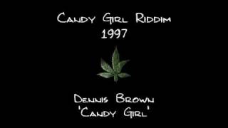 1997 Candy Girl Riddim - Dennis Brown