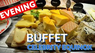 Celebrity Equinox Evening Buffet #cruiseshipfood