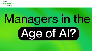 Work Week Episode 37: Are Managers Still Needed in the Age of AI? | Upwork