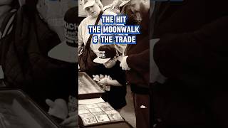 The Hit, The Moonwalk, and the Trade!