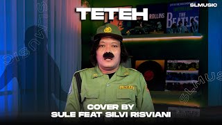 Download lagu TETEH - SULE FEAT SILVI RISVIANI ( COVER ) mp3