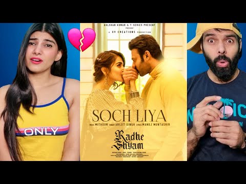 Soch Liya Song Reaction !! | Radhe Shyam | Prabhas, Pooja Hegde | Mithoon, Arijit Singh, Manoj M