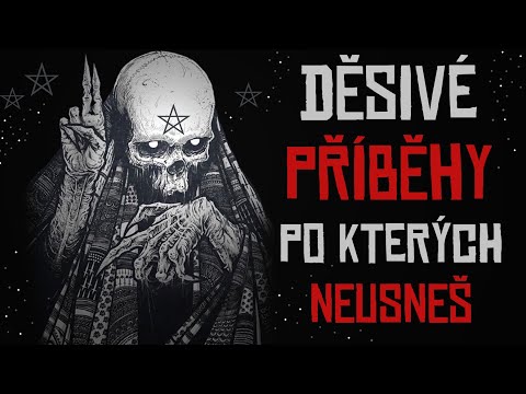 DĚSIVÉ PŘÍBĚHY PO KTERÝCH NEUSNEŠ! | creepypasta kompilace [CZ]