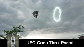 UFO Goes Into A Portal July 2017