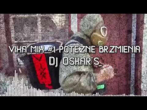 🔥🔥VIXA MIX #1 POTĘŻNE BRZMIENIA🔥🔥 (DJ Oskar's)