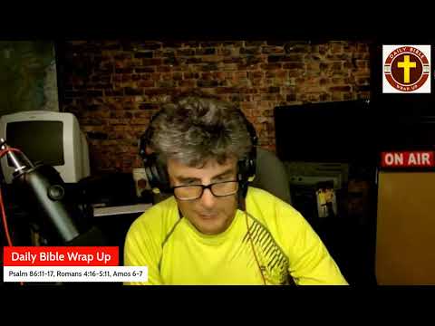 Daily Bible Wrap Up - July 18, 2023