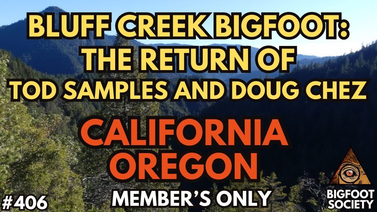 Bigfoot of Bluff Creek with Tod Samples and Doug Chez (Member's Only)