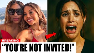 Meghan IN SHAMBLES After Serena Williams UNINVITES Her For Trip With Emma Thynn