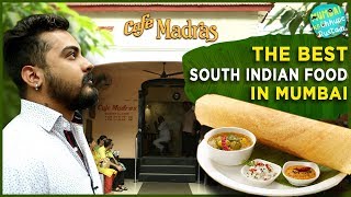Madras Cafe - BEST South Indian Restaurant In Mumbai - Matunga - Mumbai Ke Chhupe Rustam