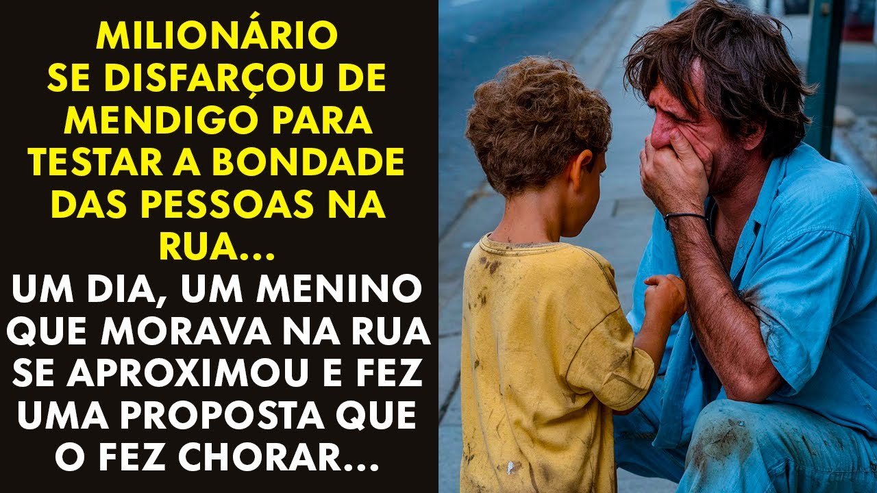 MILIONÁRIO SE DISFARÇOU DE POBRE PARA TESTAR AS PESSOAS... UM DIA, UM MENINO POBRE O FEZ CHORAR...